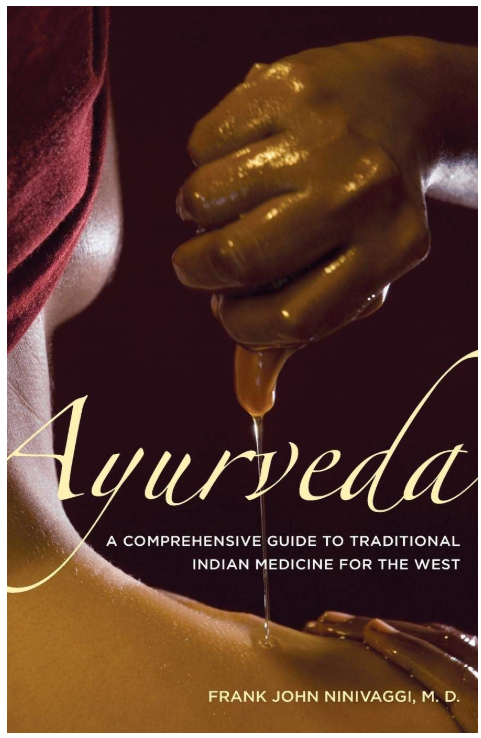 Ayurveda: A Comprehensive Guide to Traditional Indian Medicine for the West
